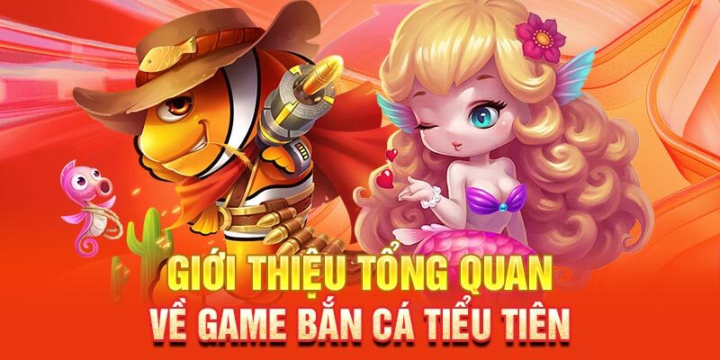 Bắn Cá Tiểu Tiên: Trải Nghiệm Giải Trí Hấp Dẫn Tại Hello88 2 Thế giới Bắn cá tiểu tiên tràn ngập màu sắc
