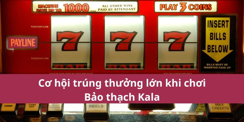 Mẹo Chơi Nổ Hũ Bảo Thạch Kala Tại Hello88 Dễ Thắng Nhất 2025 3 Cơ hội trúng thưởng lớn khi chơi Bảo thạch Kala
